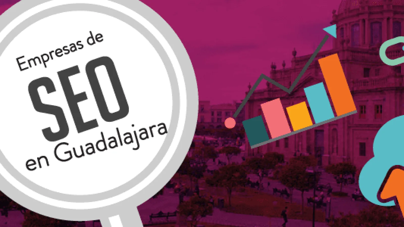 Posicionamiento Web y Empresas de SEO en Guadalajara