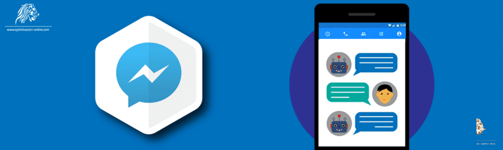 Chatbots en Messenger, Qué son y cómo utilizarlos para incrementar las conversiones