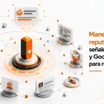 Manejo de reputación digital, señales que la IA y Google usan para recomendarte - Diseño y Optimización Online manejo de reputación